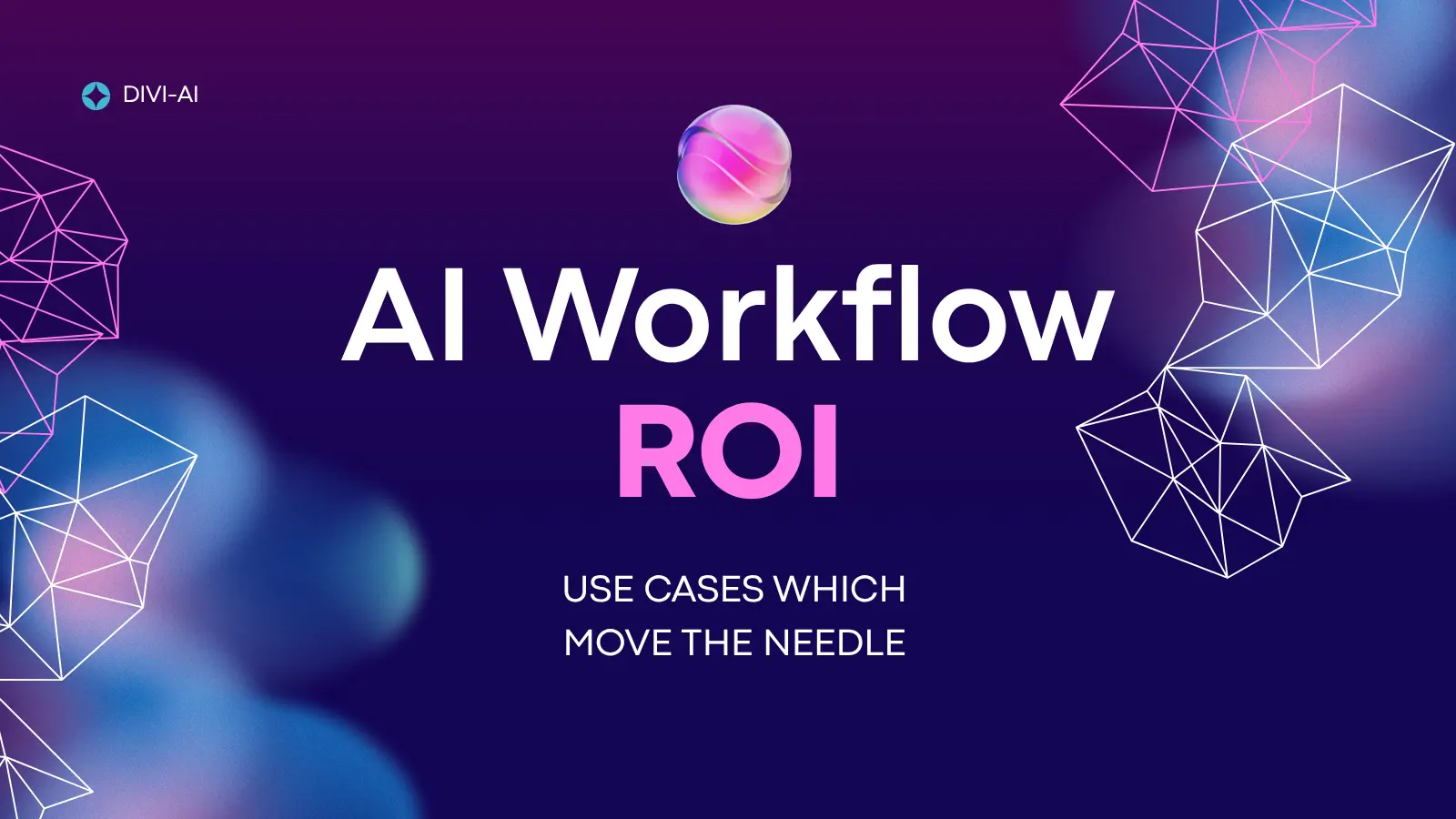 Where AI Workflows Deliver Real ROI in Business